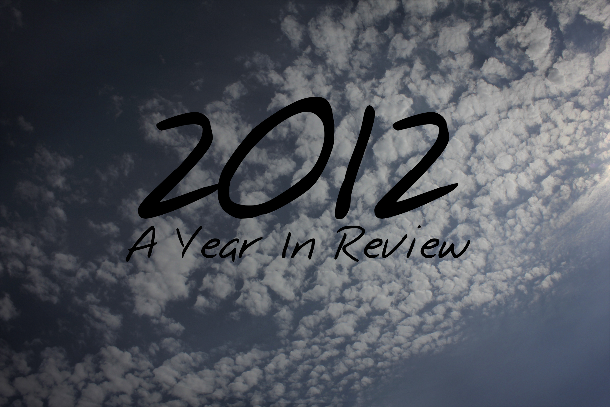2012 A Year In Review